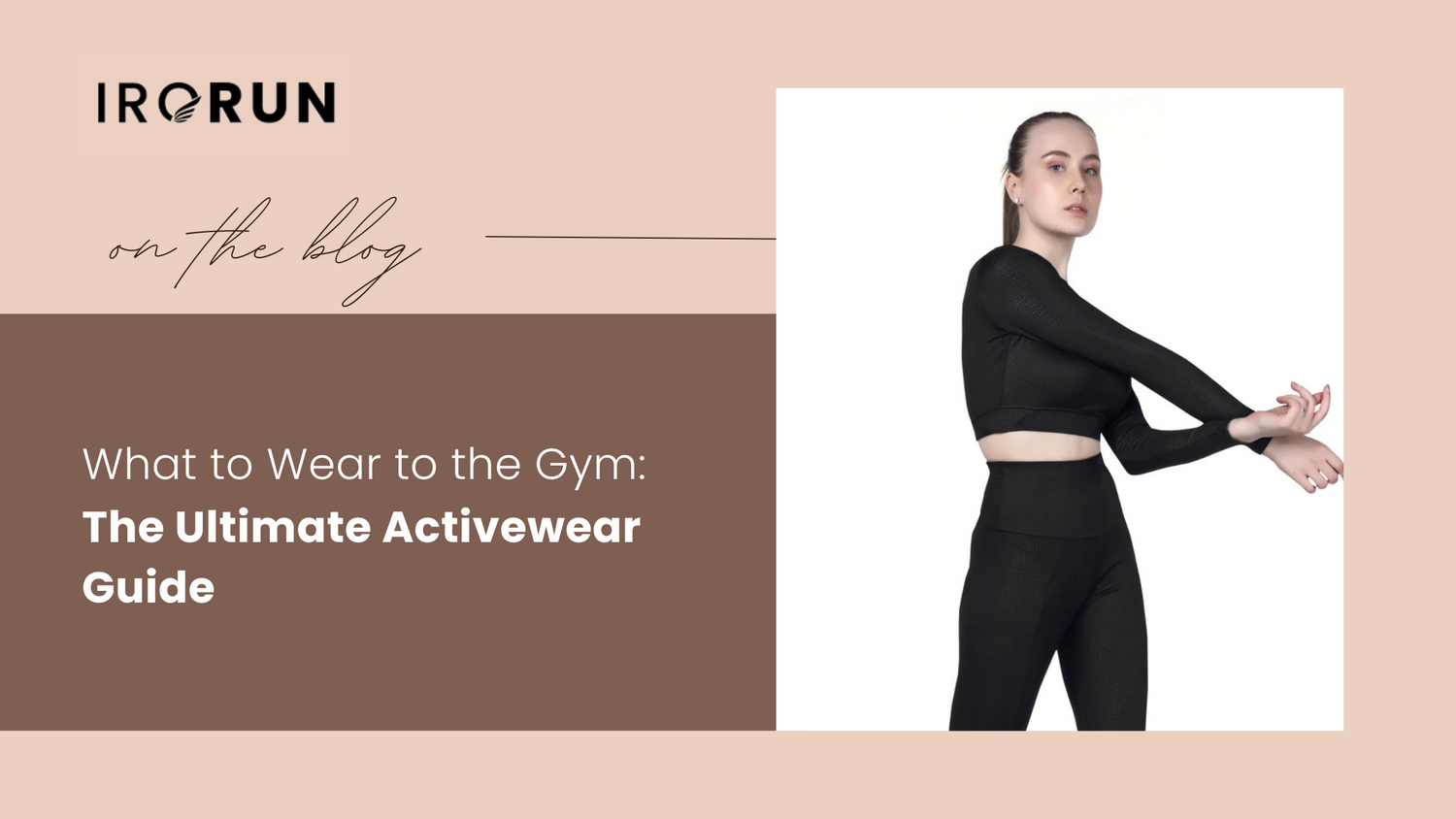 What to Wear to the Gym: The Ultimate Activewear Guide