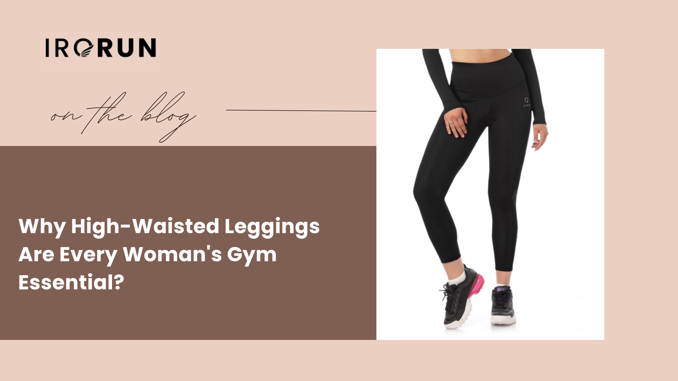 Why High-Waisted Leggings Are Every Woman's Gym Essential